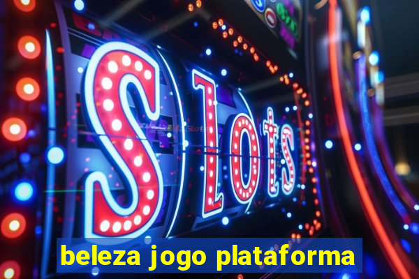 beleza jogo plataforma